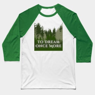 To Dream Once More Baseball T-Shirt